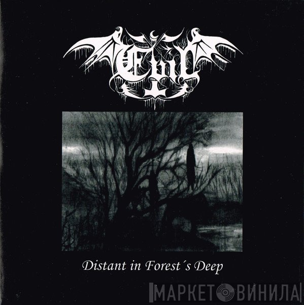 Evil   - Distant In Forest's Deep