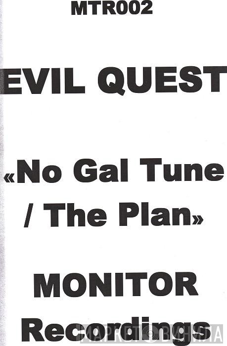 Evil Quest - No Gal Tune / The Plan