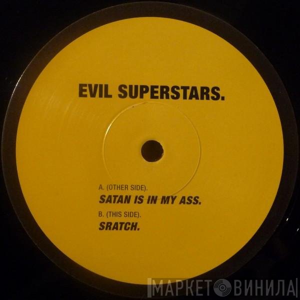 Evil Superstars - Satan Is In My Ass