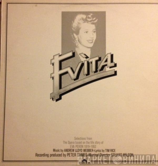  - Evita: Selections From The Opera Based On The Life Story Of Eva Peron 1919-1952