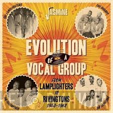  - Evolution Of A Vocal Group (From Lamplighters To Rivingtons 1953-1962)