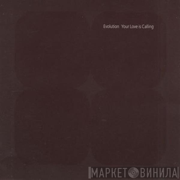 Evolution - Your Love Is Calling