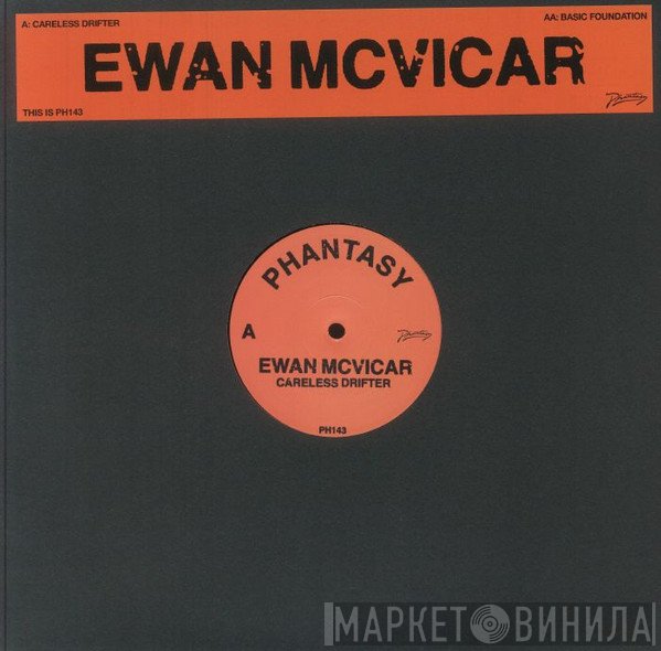 Ewan McVicar  - Careless Drifter / Basic Foundation