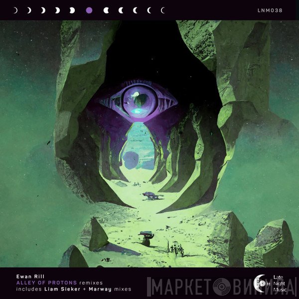 Ewan Rill  - Alley Of Protons Remixes
