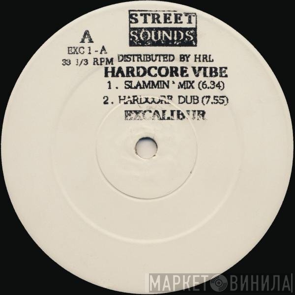 Excalibur  - Hardcore Vibe