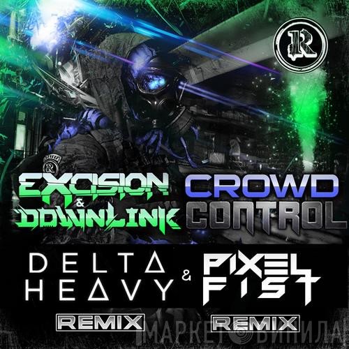 Excision & Downlink   - Crowd Control Remixes