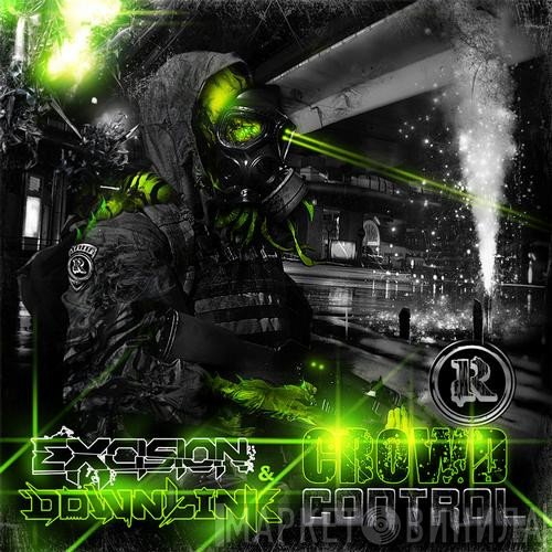 Excision & Downlink   - Crowd Control