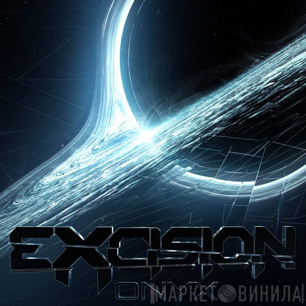 Excision  - Onyx