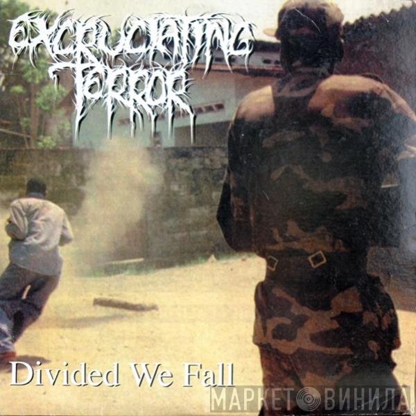 Excruciating Terror  - Divided We Fall