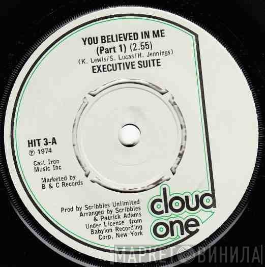 Executive Suite - You Believed In Me