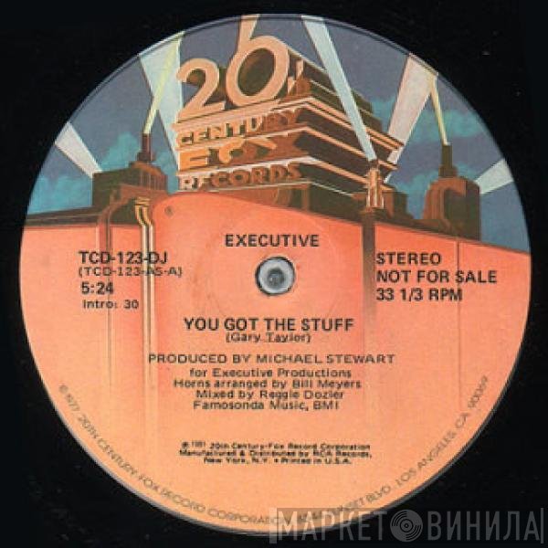 Executive  - You Got The Stuff