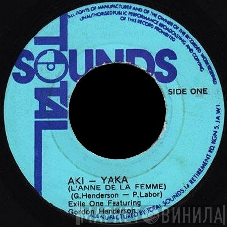 Exile One, Gordon Henderson - Aki - Yaka (L'Annee De La Femme)