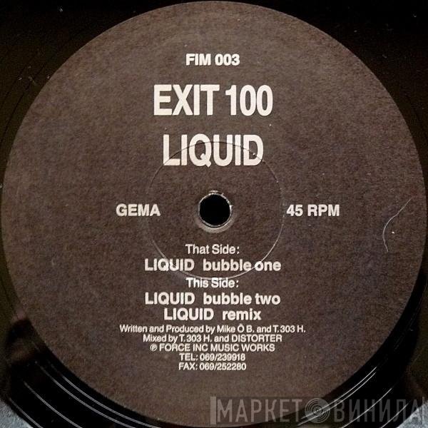 Exit 100  - Liquid