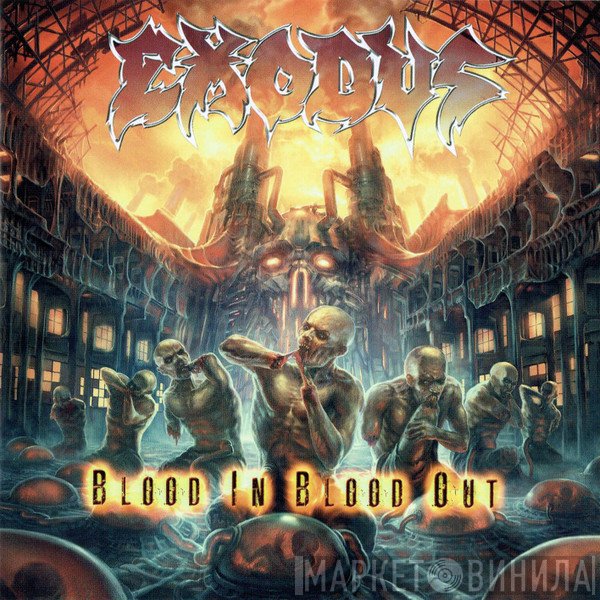 Exodus   - Blood In Blood Out