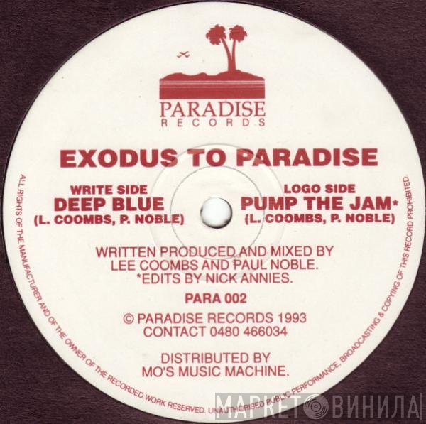 Exodus To Paradise - Pump The Jam / Deep Blue