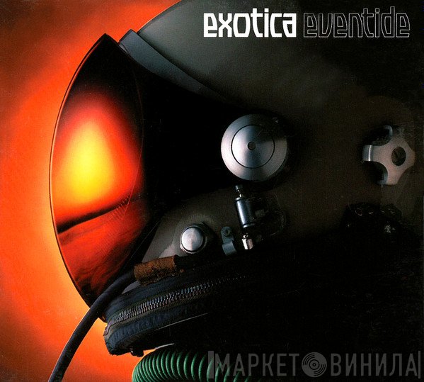 Exotica  - Eventide