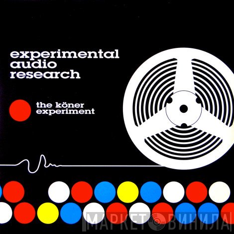 Experimental Audio Research  - The Köner Experiment