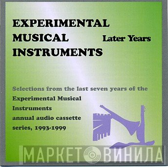  - Experimental Musical Instruments – Later Years