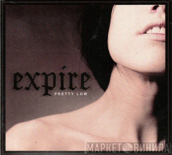 Expire  - Pretty Low