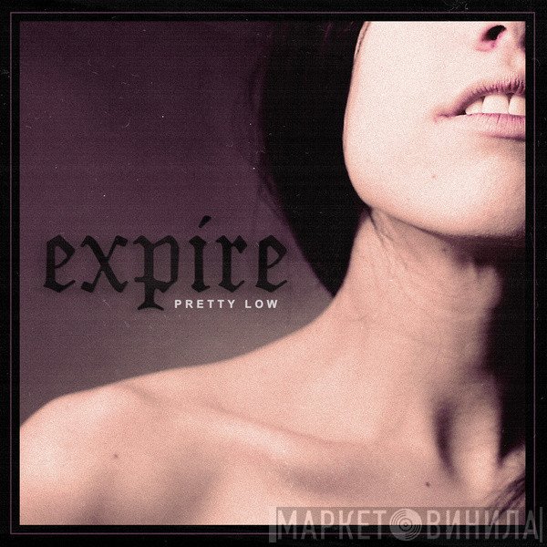 Expire   - Pretty Low