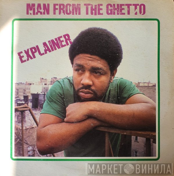 Explainer - Man From The Ghetto