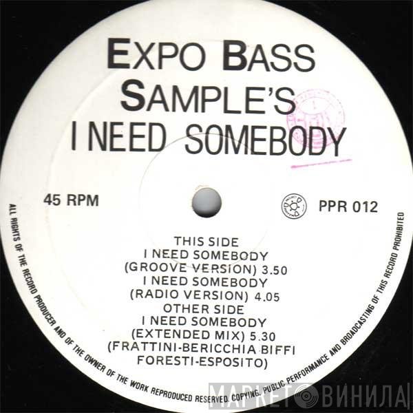 Expo Bass Sample's - I Need Somebody