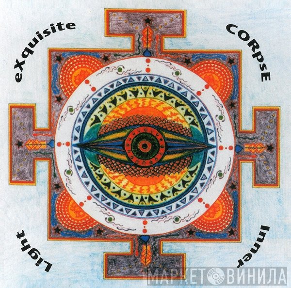Exquisite Corpse  - Inner Light