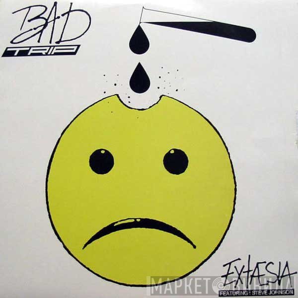Extaesia, Steve Johnson  - Bad Trip