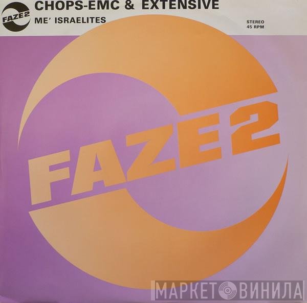Extensive, Chops EMC - Me' Israelites