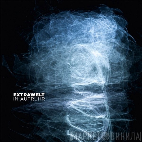 Extrawelt  - In Aufruhr