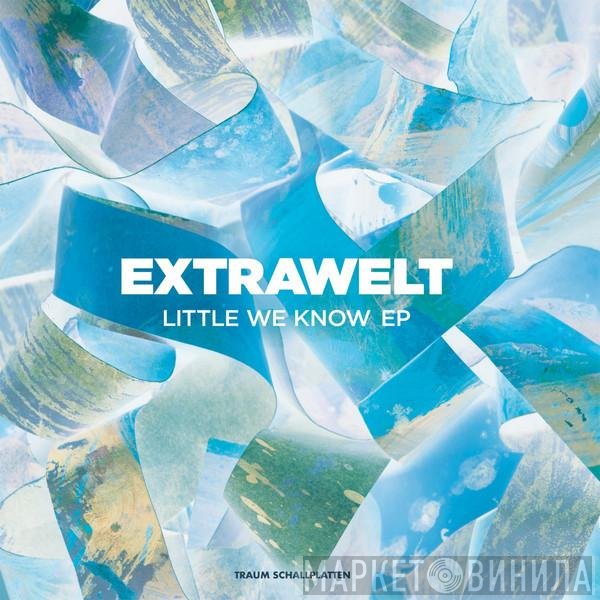 Extrawelt  - Little We Know EP