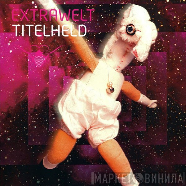 Extrawelt - Titelheld