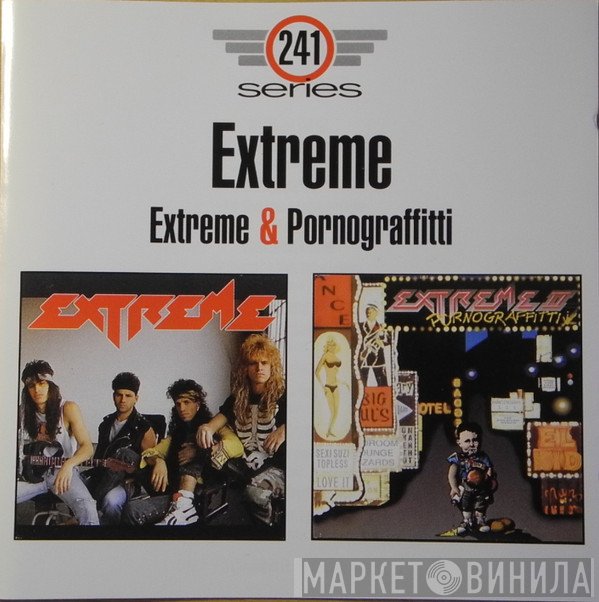 Extreme  - Extreme &amp; Pornograffitti