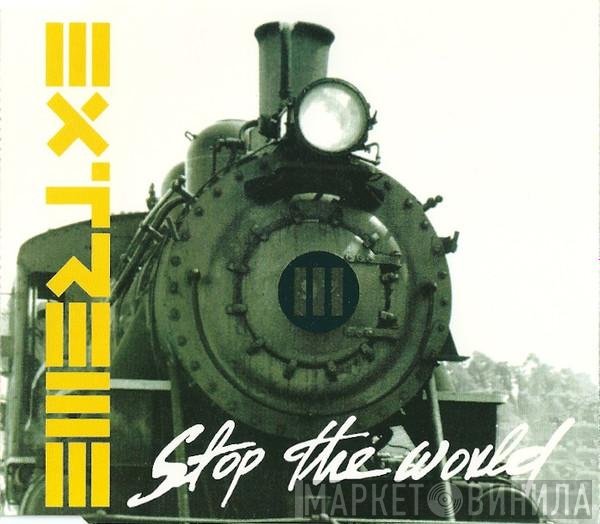 Extreme   - Stop The World