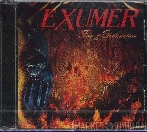 Exumer  - Fire & Damnation