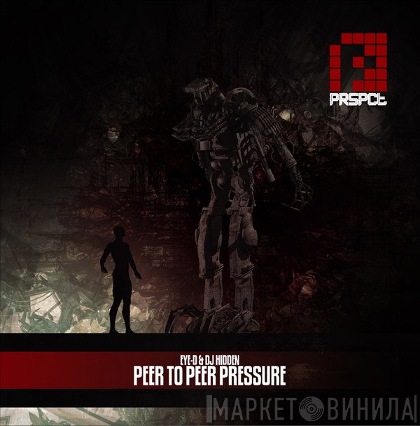 Eye-D & DJ Hidden  - Peer To Peer Pressure