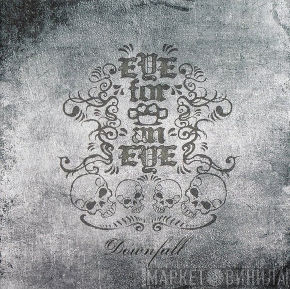 Eye For An Eye  - Downfall