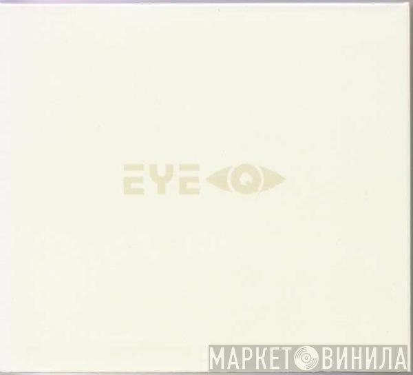  - Eye Q