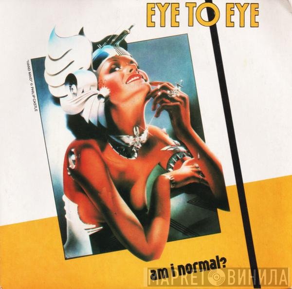 Eye To Eye  - Am I Normal?