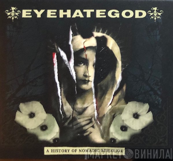 EyeHateGod  - A History Of Nomadic Behavior