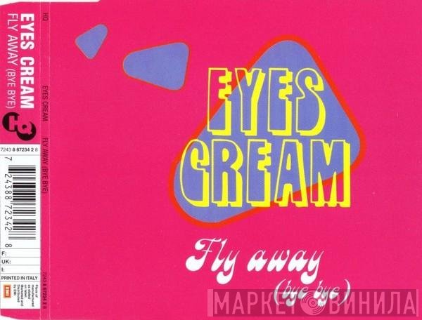 Eyes Cream - Fly Away (Bye Bye)
