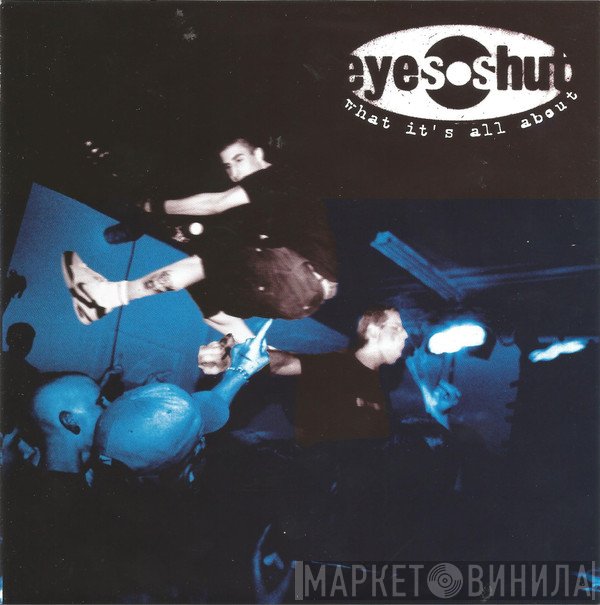 Eyes Shut - What It's All About
