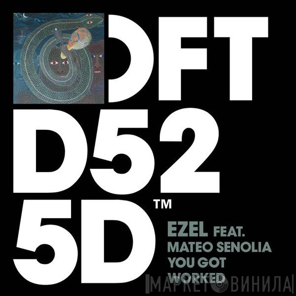Ezel Feat. Mateo Senolia  - You Got Worked