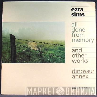 Ezra Sims - All Done From Memory