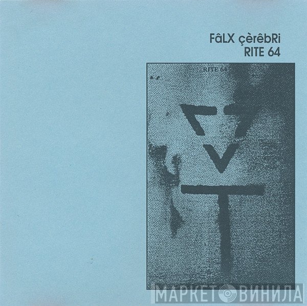 FâLX çèrêbRi  - Rite 64