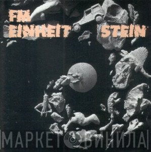 F.M. Einheit  - Stein