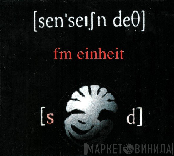 F.M. Einheit  - [sen'seiʃn deθ]