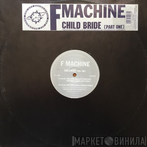 F Machine  - Child Bride (Part One)