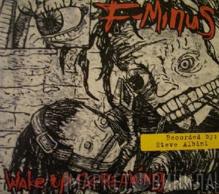 F-Minus - Wake Up Screaming