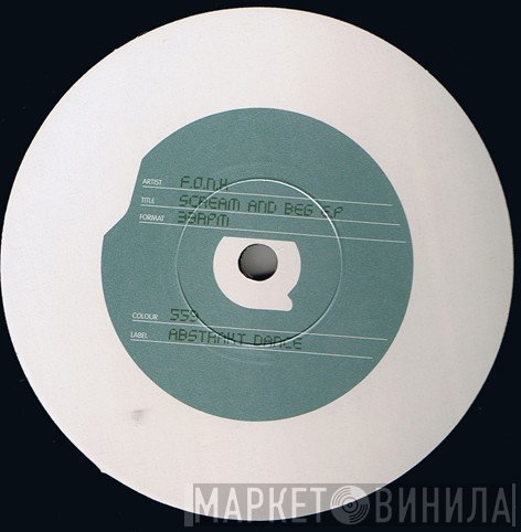 F.O.N.K - Scream And Beg E.P